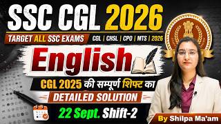 SSC CGL 2025 English | All 45 Shifts Papers Detailed Solution | Must Watch By Shilpa Ma'am