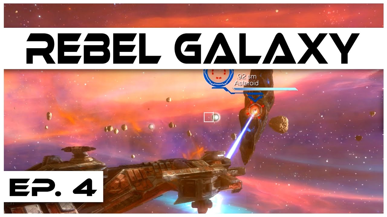 Rebel Galaxy Ep 4 Mining Resources Let S Play Youtube