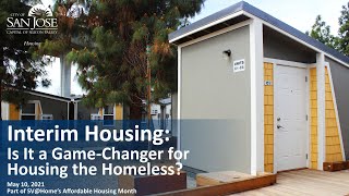 Interim Housing: Is it A Game Changer for Housing the Homeless?