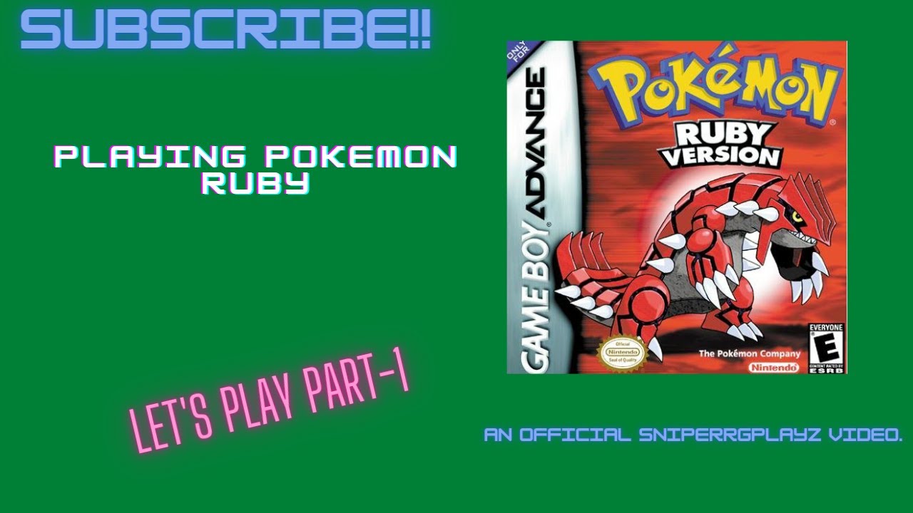 A start of an epic adventure! | Pokémon Ruby Let's Play | #1 (READ DESC ...