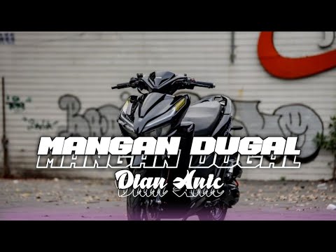 DJ MANGAN DUGAL DIAN ANIC ( BOOTLEG )