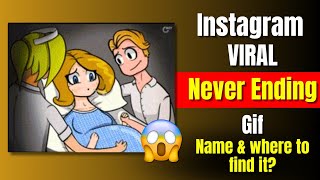 Instagram Viral Never Ending Gif Name | Where to Find Instagram Viral Never Ending Gif | Story Gif