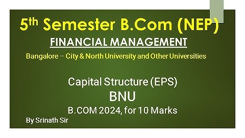 FM - Capital Budgeting - EPS - 2024 Question Paper 10 Marks (Bangalore North University) By Srinath