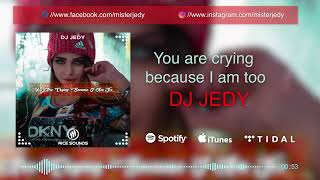 Смотреть клип Dj Jedy - You Are Crying Because I Am Too