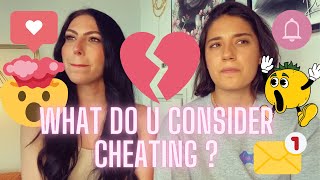 WHAT DO U CONSIDER CHEATING