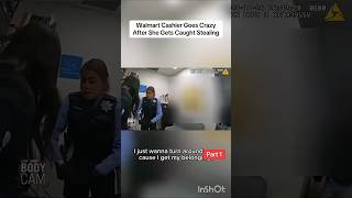 Part 2 | Walmart Cashier Goes Crazy After She Gets Caught Stealing #cops #bodycam #policevideo