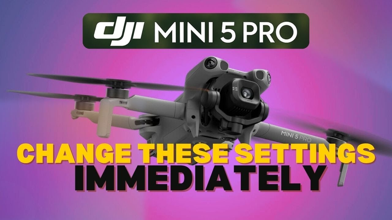 DJI Mini 5 Pro Change These Settings Immediately : A Tutorial For ...