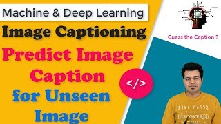 Image Captioning Deep Learning Model | See the Model Prediction Demo | Coding Part - 8