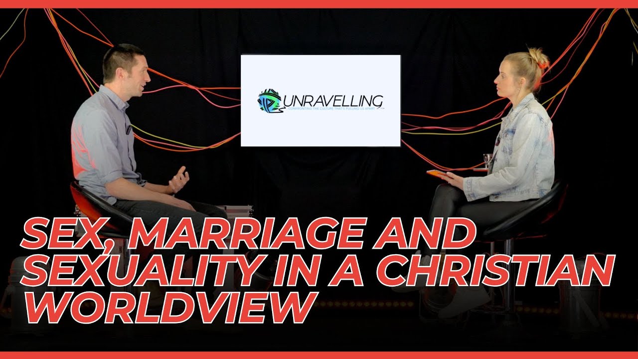 4.2 - Sex, Marriage and Sexuality in a Christian Worldview - YouTube