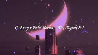 G-Eazy x Bebe Rexha - 𝗠𝗲, 𝗠𝘆𝘀𝗲𝗹𝗳 & 𝗶 ( s l o w e d + r e v e r b + b a s s b o o s t e d )