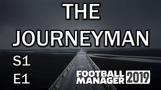 FM19: The Journeyman: 시즌 1 - 에피소드 1 - Football Manager 2019 screenshot 4