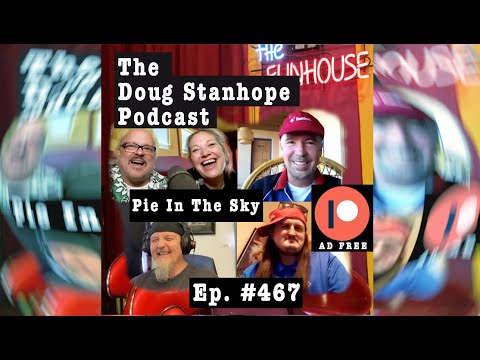 Doug Stanhope Podcast - Ep. - Pie In The Sky
