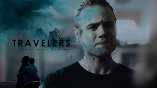 Travelers • The fight is all we know