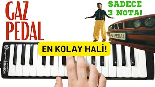 Gaz Pedal| En Kolay Melodika Notaları