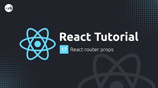 Tutorial React #17 - React router props | Bahasa Indonesia