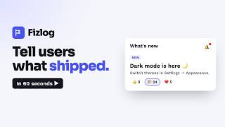 Fizlog in 60 seconds — a simple changelog widget for SaaS