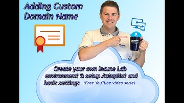 Adding Custom Domain Name (Optional) - Create your own Intune lab (5/15)