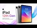 Apple iPad 12th Gen (2026) Official Release Date &amp; Insane Upgrades?