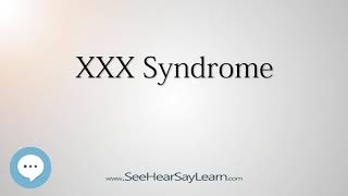 XXX Syndrome 🔊