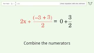 Linear equation with one unknown: Solve 2x-3/2=0 step-by-step solution