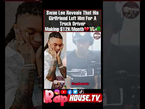 Swae Lee Reveals That His Girlfriend Left Him For A Truck Driver Making 12KMonth