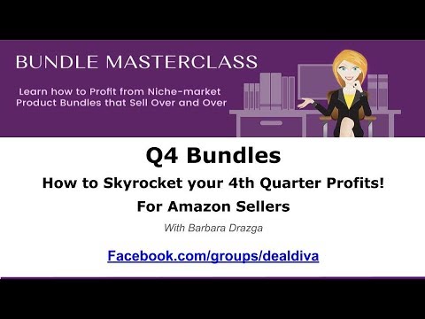 Q4 Bundles for Amazon Sellers-Skyrocket Your 4th Quarter Profits! - YouTube