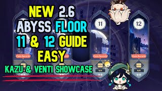 2.6 New Abyss Floor 11 &amp; 12 Guide make EASY (With Kazu &amp; Venti, ALL 4 STAR WEAPON) | Genshin Impact