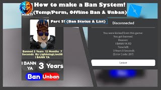 How to make a Ban System (Perm/Temp) on Roblox (Part 5: Ban Status & List)!