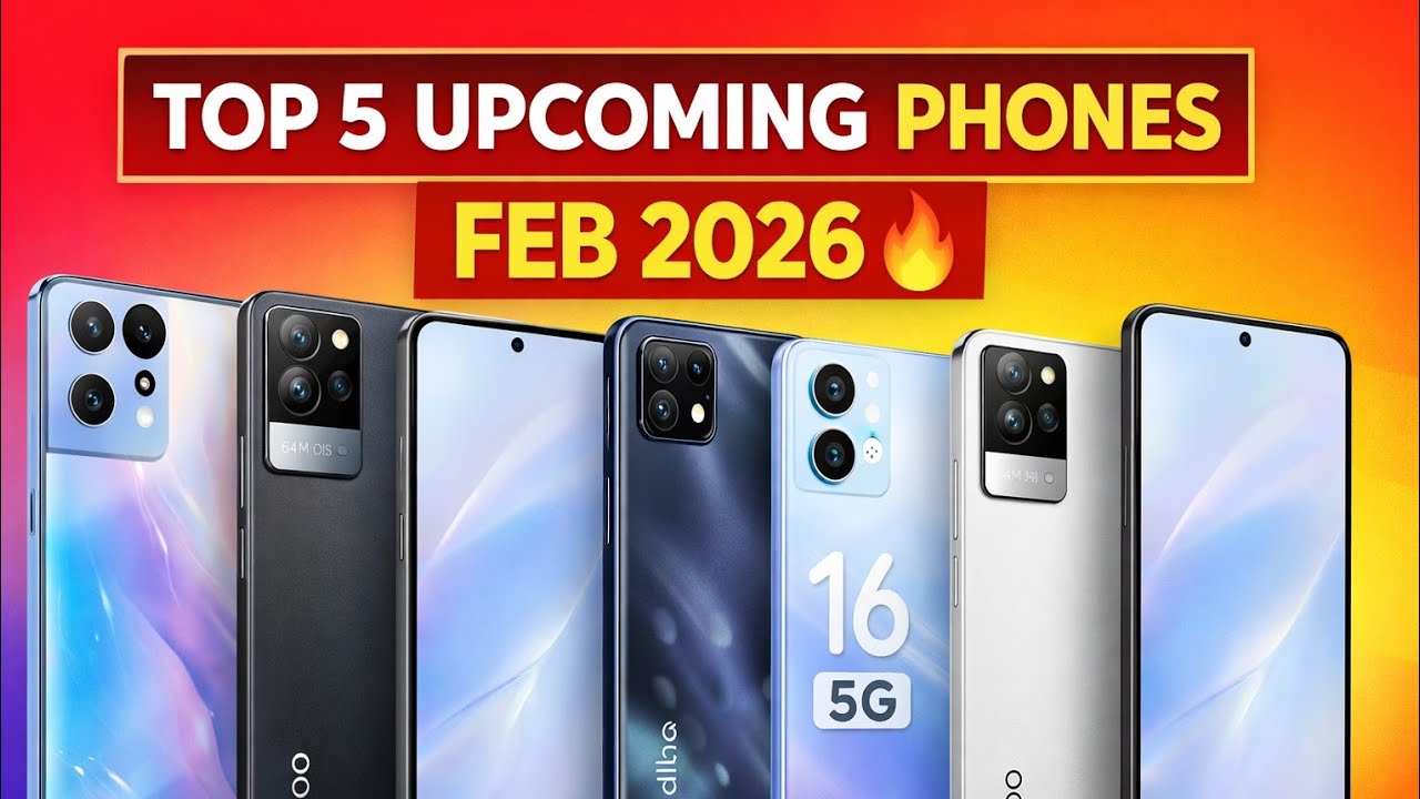 Top 5 upcoming smartphones jo launch honge February 2026 ko 