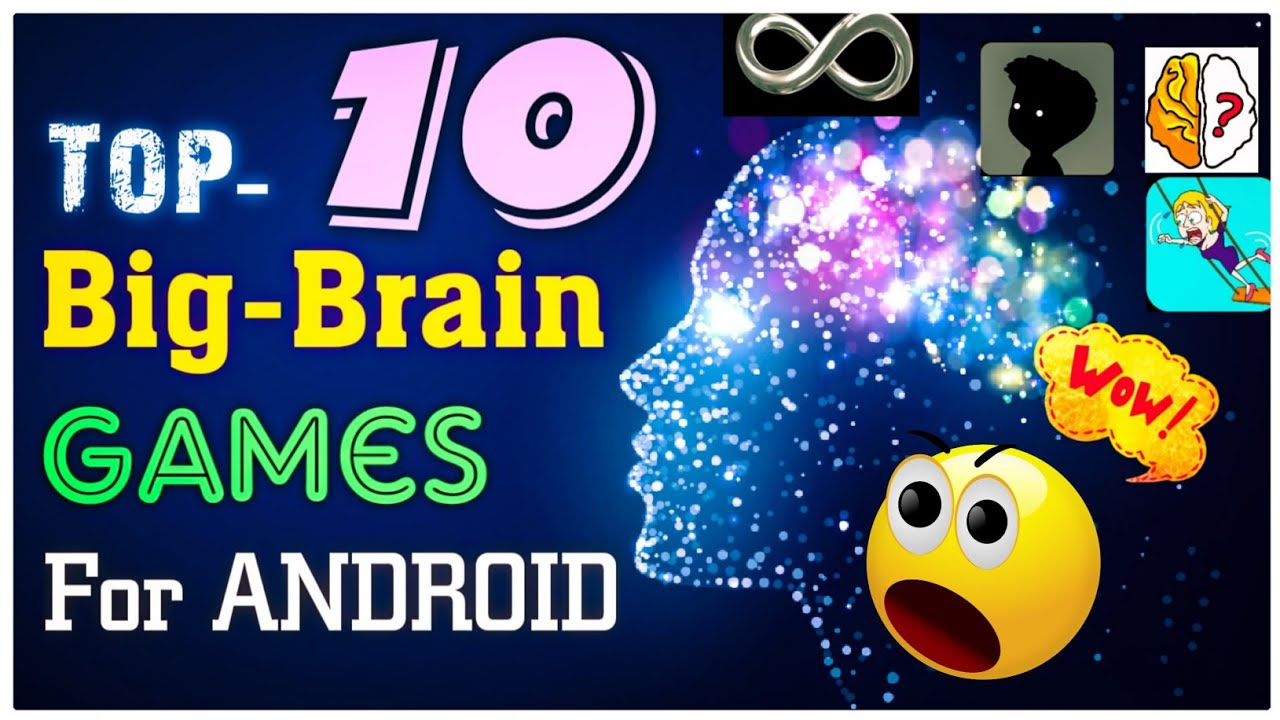 Top 10 Brain Games Of all time For ANDROID BigBrain Games with