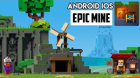 Epic Mine First 10-Minutes Walkthrough Gameplay / Android iOS Games