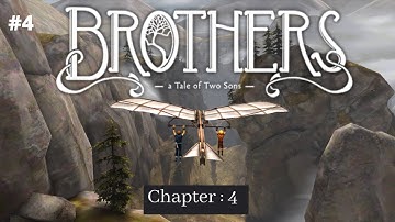 Brother : A Tale of Two Sons || Chapter 4 || Complete Gameplay walkthrough ||