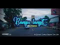 Banyu langit Dj version Slow bass ||Remixer by Tambak City Productions||