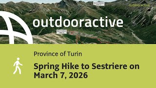 Flyover video: Spring Hike to Sestriere on March 7, 2026