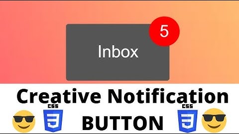 Creative CSS Notification Button Design Tutorial