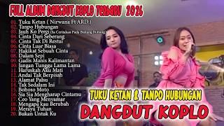 Dangdut Koplo Terbaru 2026  Tuku Ketan U0026 Tanpo Hubungan  Viral Tiktok 