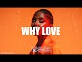 Afrobeat Instrumental "WHY LOVE" Omah Lay x Fola Type Beat 2025