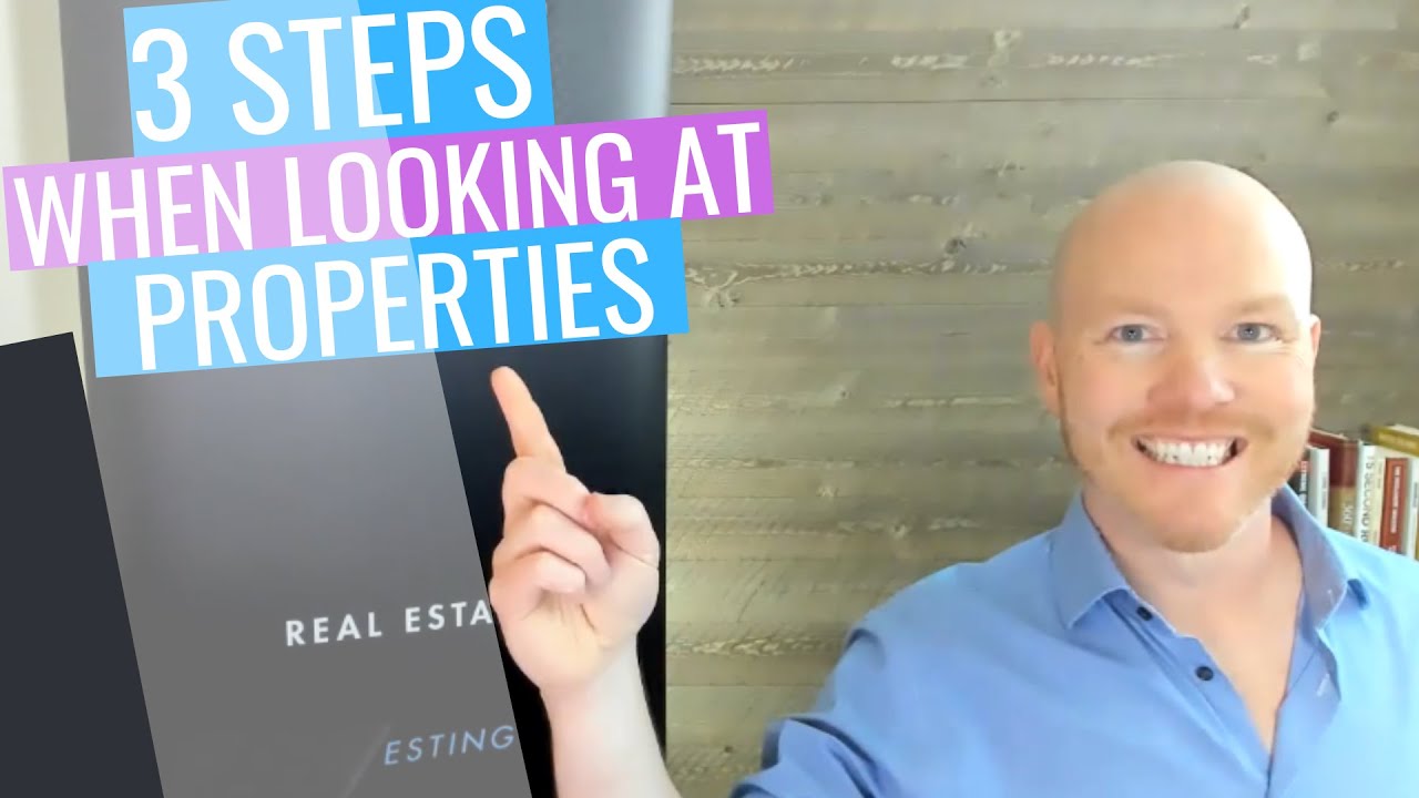 3 Steps When Looking At Properties