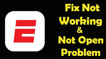 How To Fix ESPN App Not Working | ESPN Not Open Problem | PSA 24