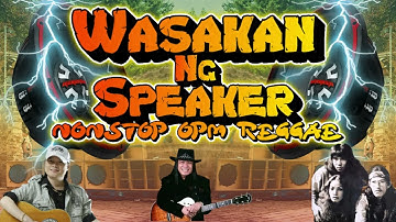 Wasakan Ng Speaker 2025 Best Of Asin,Freddie Aguilar And April Boy Slow Jam Reggae Mix Nonstop