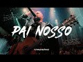 Fernandinho | Pai Nosso (Álbum Único - Live)