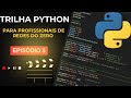 Trilha Python para Profissionais de Redes do Zero - Episódio 5