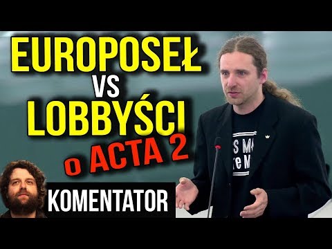 WYWIAD: Lobbyści u Europosła Sośnierza za Acta 2 + Bałagan w Unii Europejskiej - Analiza Komentator