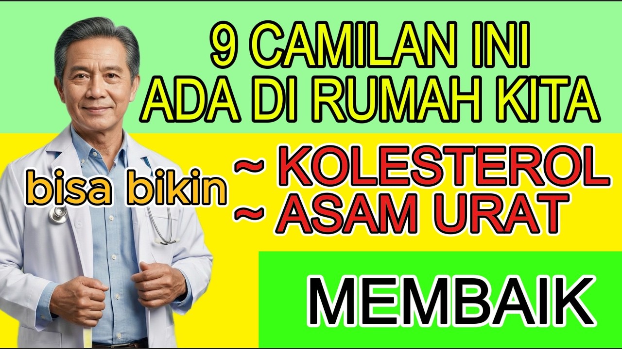 KOLESTEROL dan ASAM URAT MEMBAIK dengan Makan 9 CAMILAN Ini | Kesehatan Lansia