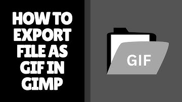 How to Export File as GIF in GIMP