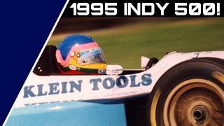 THE 500 WON FROM TWO LAPS DOWN! The Story of the 1995 Indianapolis 500