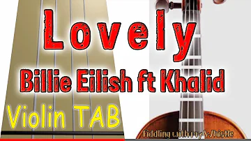 Lovely - Billie Eilish ft Khalid - Violin - Play Along Tab Tutorial