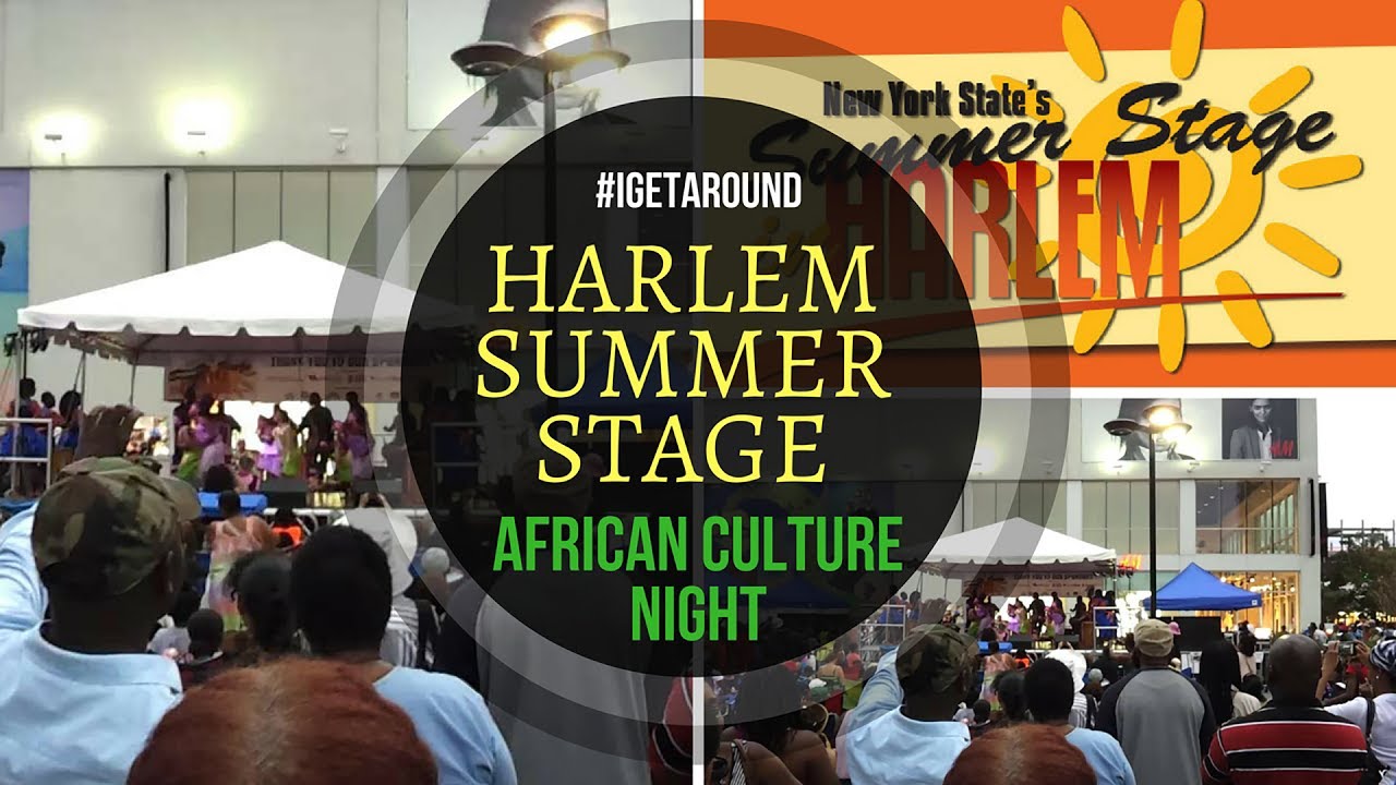 Harlem Summer Stage African Culture Night NYC YouTube