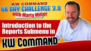 Introduction to the Reports Submenu in KW Command | KW Command 66 Day Challenge 3.0 Day 54
