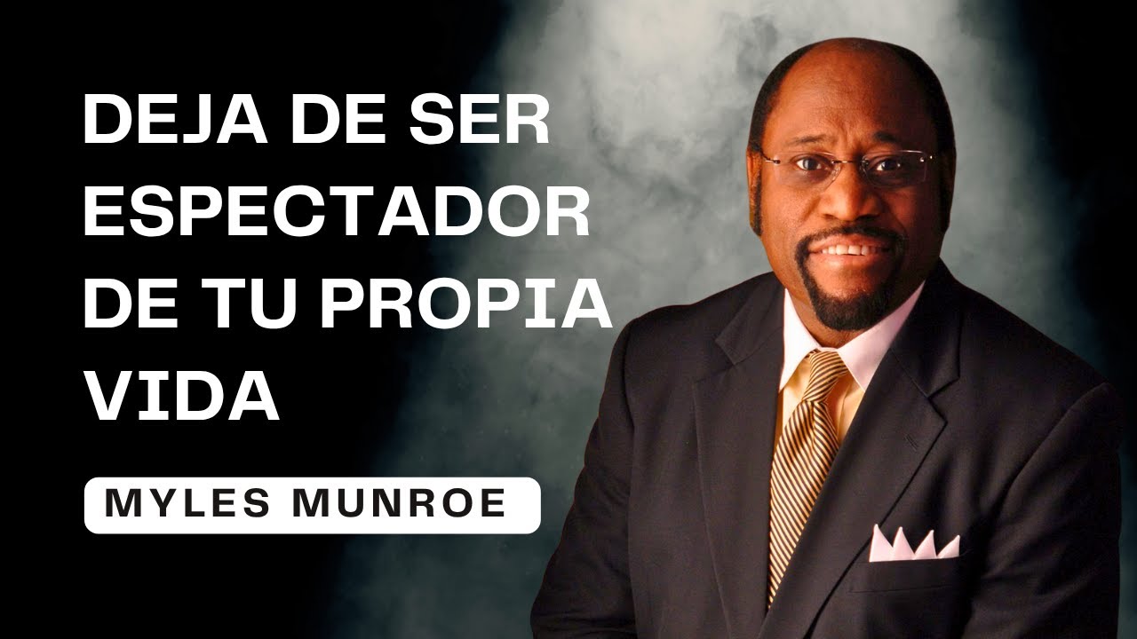 El Último Consejo de Myles Munroe: 